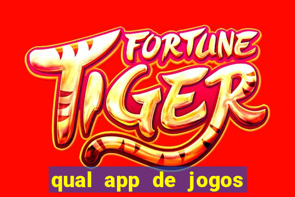 qual app de jogos que ganha dinheiro de verdade